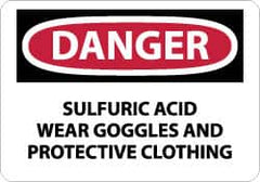 NMC - "Danger - Sulfuric Acid - Wear Goggles and Protective Clothing", 10" Long x 14" Wide, Rigid Plastic Safety Sign - Rectangle, 0.05" Thick, Use for Accident Prevention - Caliber Tooling