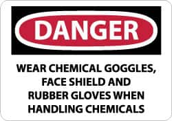 NMC - "Danger - Wear Chemical Goggles, Face Shield and Rubber Gloves When Handling Chemicals", 10" Long x 14" Wide, Rigid Plastic Safety Sign - Rectangle, 0.05" Thick, Use for Accident Prevention - Caliber Tooling