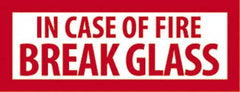 NMC - In Case of Fire - Break Glass, Pressure Sensitive Vinyl Fire Sign - 5" Wide x 1-3/4" High - Caliber Tooling