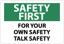 NMC - "Safety First - For Your - Own Safety - Talk Safety", 10" Long x 14" Wide, Aluminum Safety Sign - Rectangle, 0.04" Thick, Use for Accident Prevention - Caliber Tooling