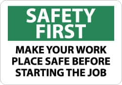 NMC - "Safety First - Make Your Work Place Safe Before Starting the Job", 10" Long x 14" Wide, Aluminum Safety Sign - Rectangle, 0.04" Thick, Use for Accident Prevention - Caliber Tooling