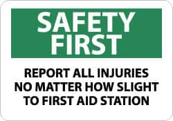 NMC - "Safety First - Report All Injuries No Matter How Slight to First Aid Station", 10" Long x 14" Wide, Pressure-Sensitive Vinyl Safety Sign - Rectangle, 0.004" Thick, Use for First Aid - Caliber Tooling