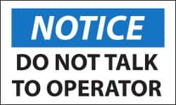 NMC - Security & Admittance Label, Header: NOTICE - Legend: Notice - Do Not Talk to Operator, English, Black, Blue & White, 5" Long x 3" High, Sign Muscle Finish - Caliber Tooling