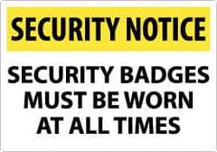 NMC - "Security Notice - Security Badges Must Be Worn at All Times", 14" Long x 20" Wide, Aluminum Safety Sign - Rectangle, 0.04" Thick, Use for Security & Admittance - Caliber Tooling