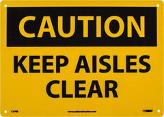 NMC - "Caution - Keep Aisles Clear", 10" Long x 14" Wide, Rigid Plastic Safety Sign - Rectangle, 0.05" Thick, Use for Accident Prevention - Caliber Tooling