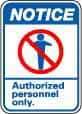 NMC - "Notice - Authorized Personnel Only", 14" Long x 10" Wide, Pressure-Sensitive Vinyl Safety Sign - Rectangle, 0.004" Thick, Use for Security & Admittance - Caliber Tooling