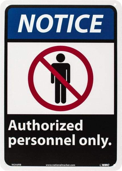 NMC - "Notice - Authorized Personnel Only", 14" Long x 10" Wide, Rigid Plastic Safety Sign - Rectangle, 0.05" Thick, Use for Security & Admittance - Caliber Tooling