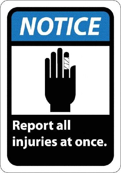 NMC - "Notice - Report All Injuries at Once", 10" Long x 7" Wide, Rigid Plastic Safety Sign - Rectangle, 0.05" Thick, Use for Inspection, Testing & Accident Data - Caliber Tooling