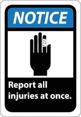 NMC - "Notice - Report All Injuries at Once", 10" Long x 7" Wide, Rigid Plastic Safety Sign - Rectangle, 0.05" Thick, Use for Inspection, Testing & Accident Data - Caliber Tooling