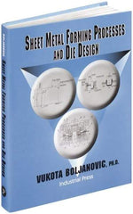 Industrial Press - Sheet Metal Forming Processes and Die Design Publication, 1st Edition - by Vukota Boljanovic, 2004 - Caliber Tooling