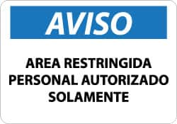 NMC - "Area Restringida - Personal Autorizado Solamente", 10" Long x 14" Wide, Aluminum Safety Sign - Rectangle, 0.04" Thick, Use for Security & Admittance - Caliber Tooling