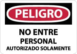 NMC - "Peligro - No Entre - Personal Autorizado Solamente", 10" Long x 14" Wide, Aluminum Safety Sign - Rectangle, 0.04" Thick, Use for Security & Admittance - Caliber Tooling