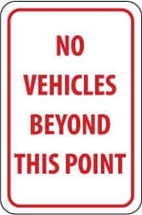 NMC - "No Vehicles Beyond This Point", 12" Wide x 18" High, Aluminum Parking Lot Traffic Signs - 0.04" Thick, Red on White, Rectangle, Post Mount - Caliber Tooling