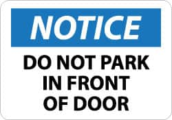 NMC - "Notice - Do Not Park in Front of Door", 10" Long x 14" Wide, Aluminum Safety Sign - Rectangle, 0.04" Thick, Use for Security & Admittance - Caliber Tooling