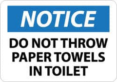 NMC - "Notice - Do Not Throw Paper Towels in Toilet", 10" Long x 14" Wide, Aluminum Safety Sign - Rectangle, 0.04" Thick, Use for Security & Admittance - Caliber Tooling