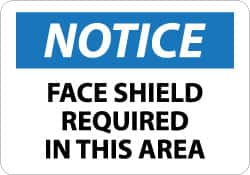 NMC - "Notice - Face Shield Required in This Area", 10" Long x 14" Wide, Aluminum Safety Sign - Rectangle, 0.04" Thick, Use for Accident Prevention - Caliber Tooling