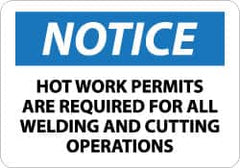 NMC - "Notice - Hot Work Permits Are Required for All Welding and Cutting Operations", 10" Long x 14" Wide, Aluminum Safety Sign - Rectangle, 0.04" Thick, Use for Accident Prevention - Caliber Tooling