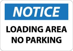 NMC - "Notice - Loading Area - No Parking", 10" Long x 14" Wide, Aluminum Safety Sign - Rectangle, 0.04" Thick, Use for Security & Admittance - Caliber Tooling