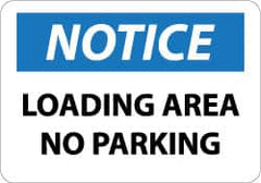 NMC - "Notice - Loading Area - No Parking", 10" Long x 14" Wide, Aluminum Safety Sign - Rectangle, 0.04" Thick, Use for Security & Admittance - Caliber Tooling