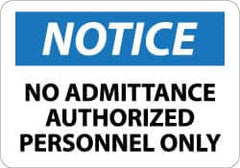 NMC - "Notice - No Admittance - Authorized Personnel Only", 10" Long x 14" Wide, Aluminum Safety Sign - Rectangle, 0.04" Thick, Use for Security & Admittance - Caliber Tooling