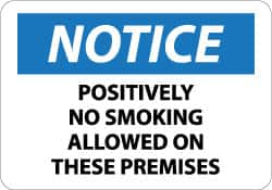 NMC - "Notice - Positively No Smoking Allowed on These Premises", 10" Long x 14" Wide, Aluminum Safety Sign - Rectangle, 0.04" Thick, Use for Accident Prevention - Caliber Tooling