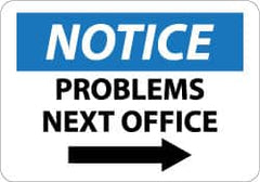 NMC - "Notice - Problems - Next Office", 10" Long x 14" Wide, Aluminum Safety Sign - Rectangle, 0.04" Thick, Use for Security & Admittance - Caliber Tooling