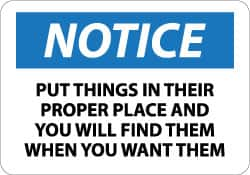 NMC - "Notice - Put Things in Their Proper Place and You Will Find Them When You Want Them", 10" Long x 14" Wide, Aluminum Safety Sign - Rectangle, 0.04" Thick, Use for Accident Prevention - Caliber Tooling