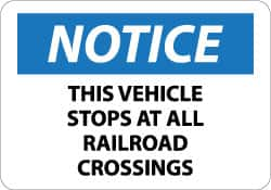 NMC - "Notice - This Vehicle Stops at All Railroad Crossings", 10" Long x 14" Wide, Aluminum Safety Sign - Rectangle, 0.04" Thick, Use for Accident Prevention - Caliber Tooling