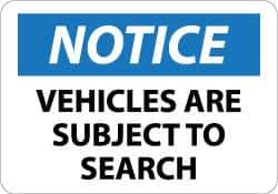 NMC - "Notice - Vehicles Are Subject to Search", 10" Long x 14" Wide, Aluminum Safety Sign - Rectangle, 0.04" Thick, Use for Accident Prevention - Caliber Tooling