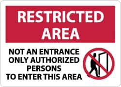 NMC - "Restricted Area - Not an Entrance - Only Authorized Persons to Enter This Area", 10" Long x 14" Wide, Aluminum Safety Sign - Rectangle, 0.04" Thick, Use for Security & Admittance - Caliber Tooling