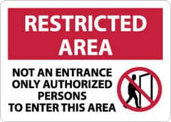 NMC - "Restricted Area - Not an Entrance - Only Authorized Persons to Enter This Area", 10" Long x 14" Wide, Aluminum Safety Sign - Rectangle, 0.04" Thick, Use for Security & Admittance - Caliber Tooling