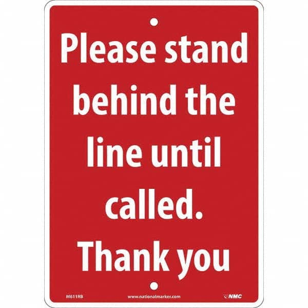 NMC - "Please Stand Behind the Line Until Called", 10" Wide x 14" High, Rigid Plastic Safety Sign - Caliber Tooling