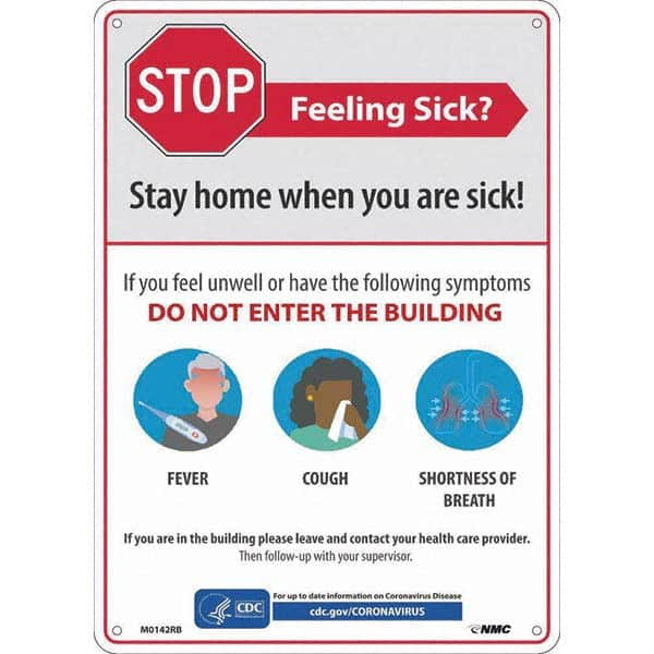 NMC - "COVID-19 - Stay Home When You Are Sick", 10" Wide x 14" High, Rigid Plastic Safety Sign - Caliber Tooling