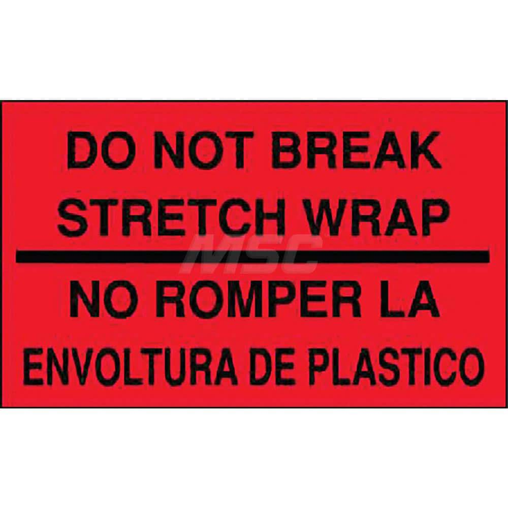 Care Instructions Label: ″Do Not Break Stretch Wrap/No Romper La Envoltura De Plastica″, Rectangle, 5″ Wide, 3″ High Paper