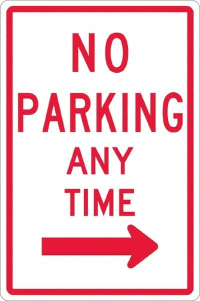 NMC - "No Parking Anytime", "Right Arrow", 12" Wide x 18" High, Aluminum No Parking & Tow Away Signs - 0.063" Thick, Red on White, Rectangle, Post Mount - Caliber Tooling