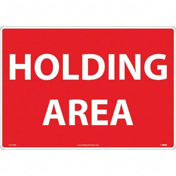 NMC - "Holding Area", 14" Long x 20" Wide, Rigid Plastic Safety Sign - Rectangular, Use for Workplace/Safety - Caliber Tooling