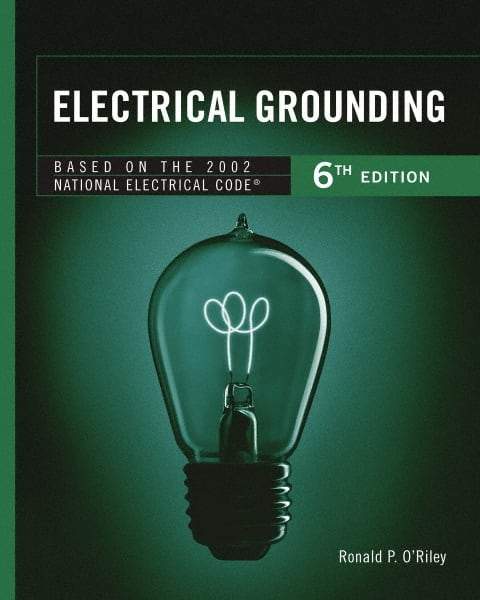 DELMAR CENGAGE Learning - Electrical Grounding Publication, 6th Edition - by O'Riley, Delmar/Cengage Learning, 2001 - Caliber Tooling