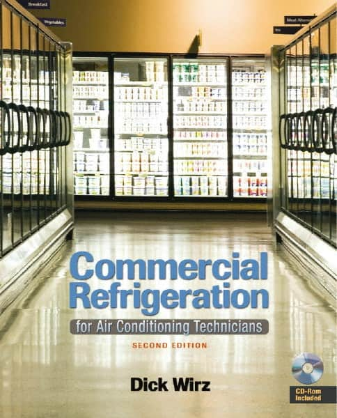 DELMAR CENGAGE Learning - Commercial Refrigeration: for Air Conditioning Technicians, 2nd Edition - HVAC/R Reference, 320 Pages, Delmar/Cengage Learning, 2009 - Caliber Tooling