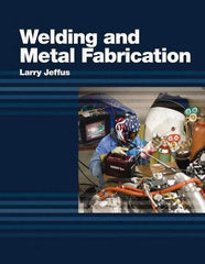 DELMAR CENGAGE Learning - Welding and Metal Fabrication, 1st Edition - Welding Reference, 800 Pages, Hardcover, Delmar/Cengage Learning, 2011 - Caliber Tooling