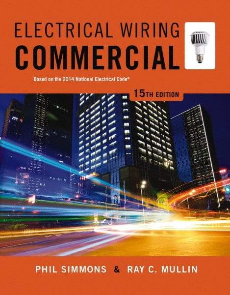 DELMAR CENGAGE Learning - Electrical Wiring Commercial Publication, 15th Edition - by Simmons/Mullin, Delmar/Cengage Learning, 2014 - Caliber Tooling