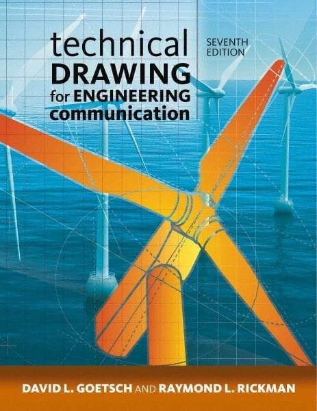 DELMAR CENGAGE Learning - Technical Drawing for Engineering Communication Publication, 7th Edition - by Goetsch/Rickman/Chalk, Delmar/Cengage Learning - Caliber Tooling