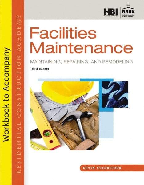 DELMAR CENGAGE Learning - Workbook for Residential Construction Academy: Facilities Maintenance: Maintaining, Repairing, and Remodeling Publication, 3rd Edition - by Standiford, Delmar/Cengage Learning, 2013 - Caliber Tooling