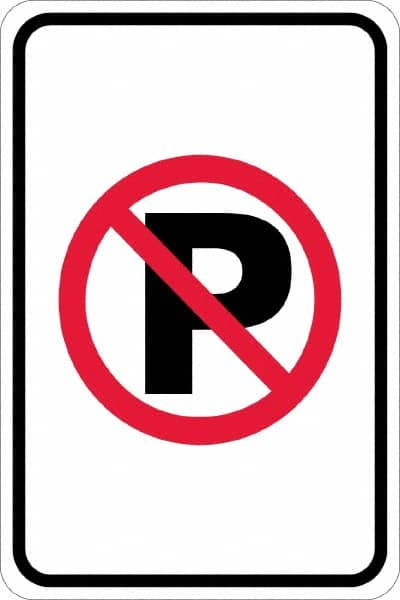 NMC - "No Parking Anytime", "Strike on P", 12" Wide x 18" High, Aluminum No Parking & Tow Away Signs - 0.08" Thick, Red & Black on White, Engineer Grade Reflectivity, Rectangle, Post Mount - Caliber Tooling