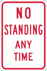 NMC - "No Standing Anytime", 12" Wide x 18" High, Aluminum Warning & Safety Reminder Signs - 0.08" Thick, Red on White, High Intensity Reflectivity, Rectangle, Post Mount - Caliber Tooling