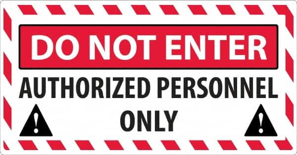 NMC - "Do Not Enter - Authorized Personnel Only", 24" Long x 46" Wide, Texwalk Safety Sign - Rectangle, 0.005" Thick, Use for Workplace/Safety - Caliber Tooling