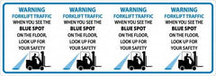 NMC - "Warning Forklift Traffic When You See The Blue Spot Look Up For Safety", 12" Long x 34" Wide, Texwalk Safety Sign - Rectangle, 0.005" Thick, Use for Workplace/Safety - Caliber Tooling