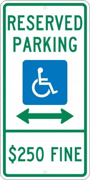 NMC - "Reserved Parking $250 Fine", "Handicap Symbol", 12" Wide x 24" High, Aluminum ADA Signs - 0.08" Thick, Green & Blue on White, Engineer Grade Reflectivity, Rectangle, Post Mount - Caliber Tooling