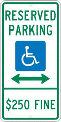 NMC - "Reserved Parking $250 Fine", "Handicap Symbol", 12" Wide x 24" High, Aluminum ADA Signs - 0.08" Thick, Green & Blue on White, Engineer Grade Reflectivity, Rectangle, Post Mount - Caliber Tooling