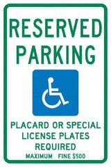 NMC - "Reserved Parking Placard Or Special License Plates Required Maximum Fine $500", "Handicap Symbol", 12" Wide x 18" High, Aluminum ADA Signs - 0.04" Thick, Green & Blue on White, Rectangle, Post Mount - Caliber Tooling