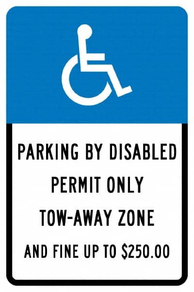 NMC - "Parking By Disabled Permit Only Tow-Away Zone And Fine Up To $250", "Handicap Symbol", 12" Wide x 18" High, Aluminum ADA Signs - 0.04" Thick, White on Blue, Rectangle, Post Mount - Caliber Tooling